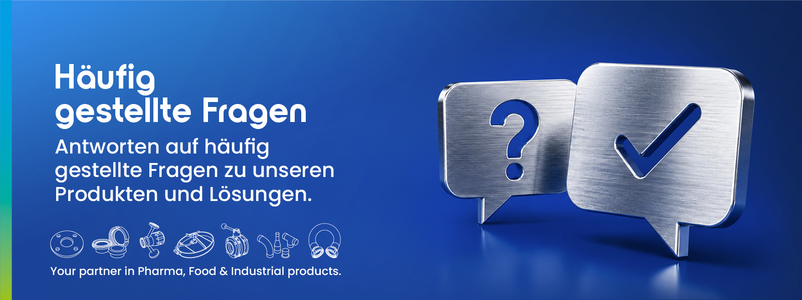 FAQ-Seite mit Antworten auf häufig gestellte Fragen zu Tri-Clamp, Edelstahl-Rohrverbindungen, Schläuchen, Zertifikaten und technischen Lösungen.